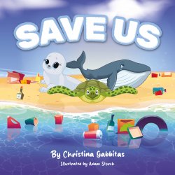 SAVE US! - Childrens Book - Teaching Children About Pollution